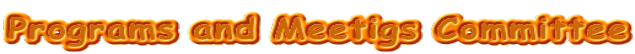 Programs and Meetigs Committee